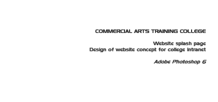 Job:Commercial Arts Training College website splash page 